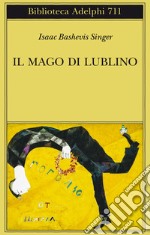 Il mago di Lublino libro