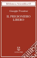 Il prigioniero libero libro