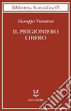 Il prigioniero libero libro