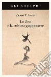 Lo zen e la cultura giapponese libro