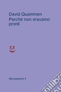 Perché non eravamo pronti