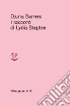 I racconti di Lydia Steptoe libro