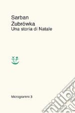 Zubrówka. Una storia di Natale