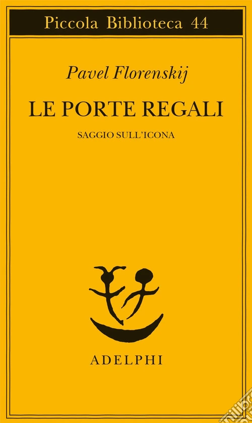 Le porte regali. Saggio sull'icona