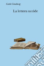 La lettera uccide libro