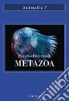 Metazoa. Gli animali e la nascita della mente libro