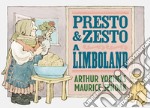 Presto e Zesto a Limboland. Ediz. a colori libro