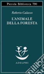 L'animale della foresta libro