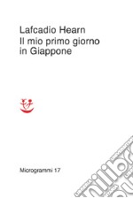 Il mio primo giorno in Giappone libro