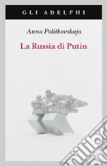 La Russia di Putin libro