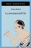 La struttura dell'iki libro