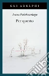 Per questo. Alle radici di una morte annunciata. Articoli 1999-2006 libro di Politkovskaja Anna