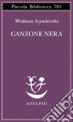 Canzone nera. Testo originale a fronte libro