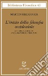 L'inizio della filosofia occidentale. Interpretazione di Anassimandro e Parmenide libro