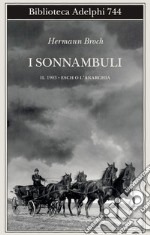 1903: Esch o l'anarchia. I sonnambuli. Vol. 2 libro