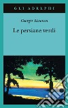 Le persiane verdi libro di Simenon Georges