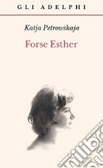 Forse Esther libro