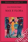 Max e Flora libro