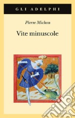 Vite minuscole libro