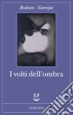 I volti dell'ombra libro