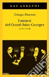 I misteri del Grand-Saint-Georges e altri racconti libro