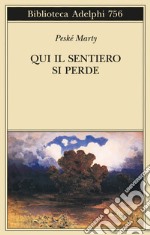 Qui il sentiero si perde libro