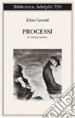 Processi. Su Franz Kafka libro