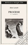Processi su Franz Kafka libro di Canetti Elias