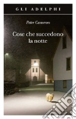 Cose che succedono la notte libro