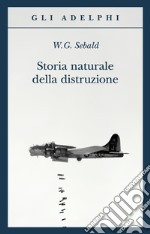 Storia naturale della distruzione libro