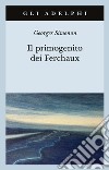 Il primogenito dei Ferchaux libro di Simenon Georges