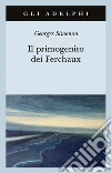 Il primogenito dei Ferchaux libro