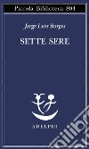 Sette sere libro di Borges Jorge L. Scarano T. (cur.)