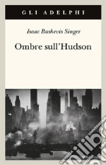 Ombre sull'Hudson libro