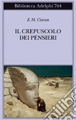 Il crepuscolo dei pensieri libro