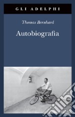 Autobiografia: L'origine-La cantina-Il respiro-Il freddo-Un bambino libro