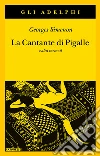 La cantante di Pigalle e altri racconti libro