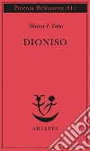 Dioniso. Mito e culto libro di Otto Walter Friedrich Moretti G. (cur.)