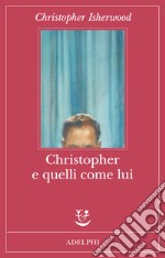 Christopher e quelli come lui libro