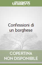 Confessioni di un borghese libro