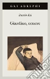 Giardino, cenere libro