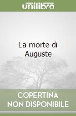 La morte di Auguste libro