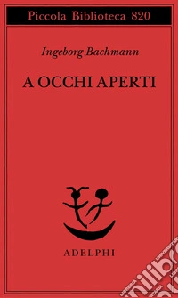 A occhi aperti. Saggi, discorsi, scritti vari libro