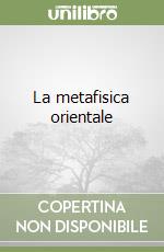 La metafisica orientale