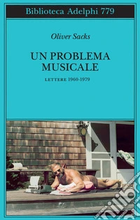 Un problema musicale. Lettere 1960-1979 libro