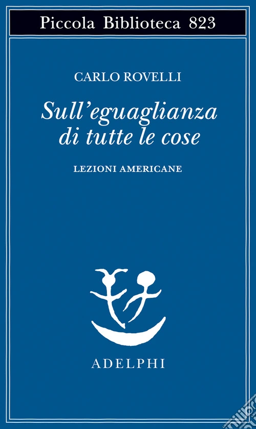 Sull'eguaglianza di tutte le cose. Lezioni americane
