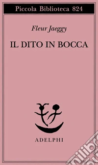 Il dito in bocca libro