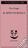 Il dito in bocca libro