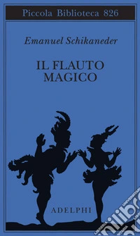 Il flauto magico. Ediz. italiana e tedesca libro