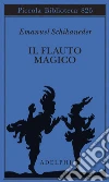 Il flauto magico. Ediz. italiana e tedesca libro